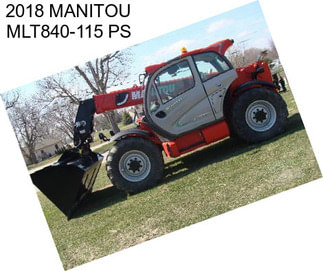 2018 MANITOU MLT840-115 PS