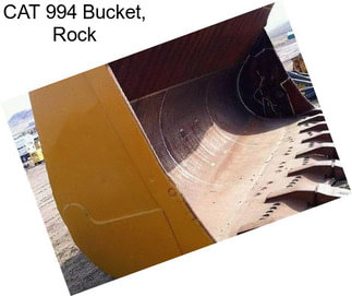 CAT 994 Bucket, Rock