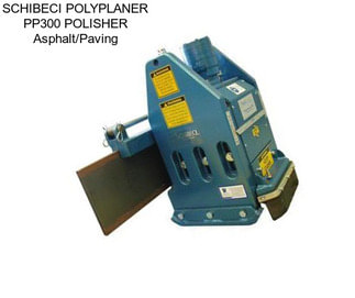 SCHIBECI POLYPLANER PP300 POLISHER Asphalt/Paving