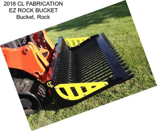 2018 CL FABRICATION EZ ROCK BUCKET Bucket, Rock