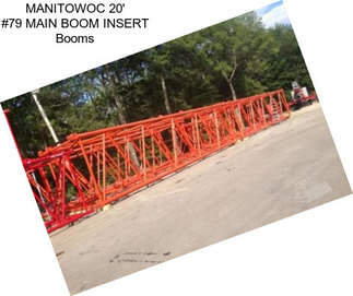 MANITOWOC 20\' #79 MAIN BOOM INSERT Booms