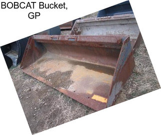 BOBCAT Bucket, GP