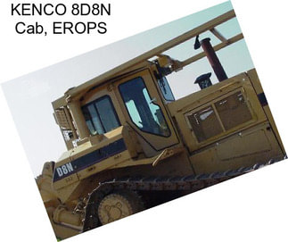 KENCO 8D8N Cab, EROPS