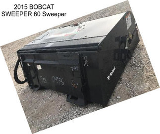 2015 BOBCAT SWEEPER 60 Sweeper