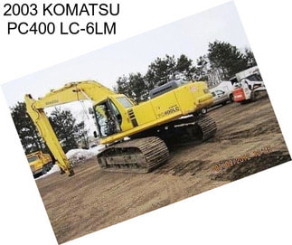 2003 KOMATSU PC400 LC-6LM