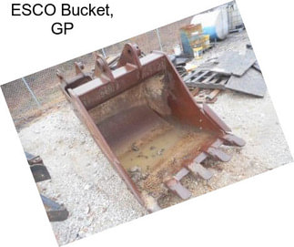 ESCO Bucket, GP