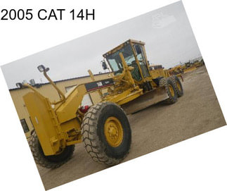 2005 CAT 14H