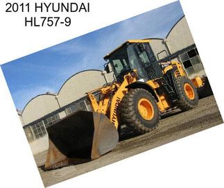 2011 HYUNDAI HL757-9
