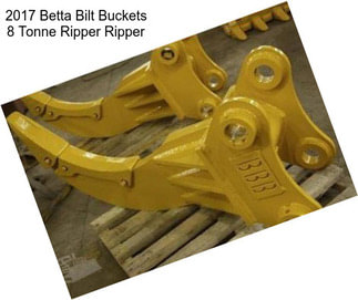 2017 Betta Bilt Buckets 8 Tonne Ripper Ripper