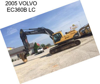 2005 VOLVO EC360B LC