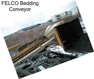FELCO Bedding Conveyor