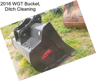2016 WGT Bucket, Ditch Cleaning
