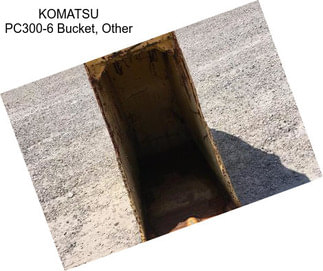 KOMATSU PC300-6 Bucket, Other