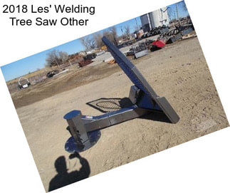 2018 Les\' Welding Tree Saw Other