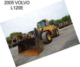 2005 VOLVO L120E