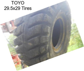 TOYO 29.5x29 Tires