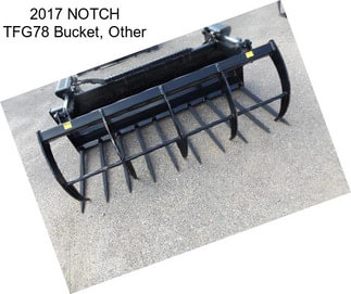 2017 NOTCH TFG78 Bucket, Other