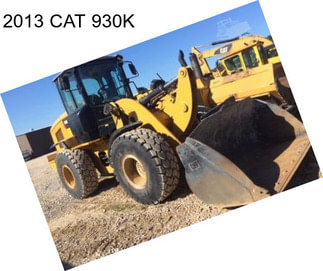 2013 CAT 930K