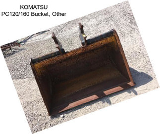 KOMATSU PC120/160 Bucket, Other