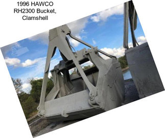 1996 HAWCO RH2300 Bucket, Clamshell