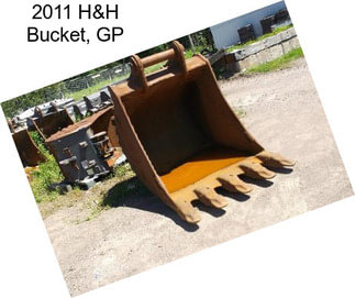 2011 H&H Bucket, GP