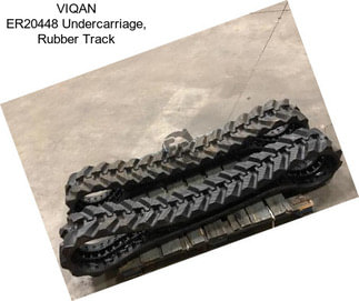 VIQAN ER20448 Undercarriage, Rubber Track