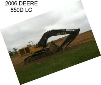 2006 DEERE 850D LC