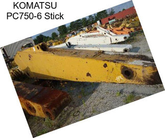 KOMATSU PC750-6 Stick