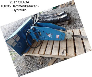 2017 OKADA TOP35 Hammer/Breaker - Hydraulic