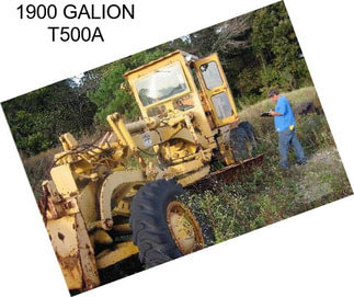 1900 GALION T500A