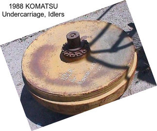 1988 KOMATSU Undercarriage, Idlers