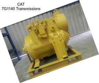 CAT 7G1140 Transmissions