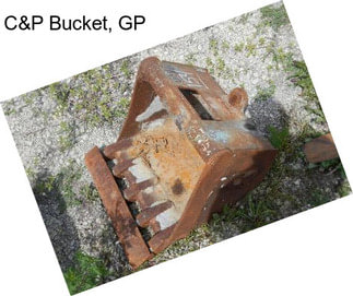 C&P Bucket, GP