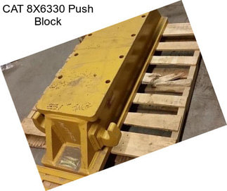 CAT 8X6330 Push Block