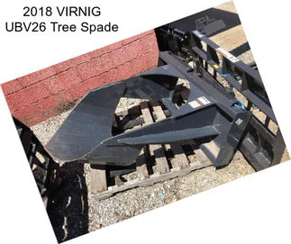 2018 VIRNIG UBV26 Tree Spade