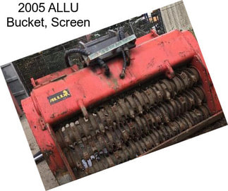 2005 ALLU Bucket, Screen