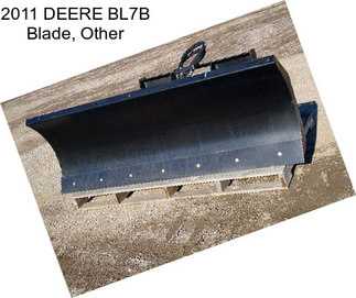 2011 DEERE BL7B Blade, Other