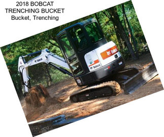 2018 BOBCAT TRENCHING BUCKET Bucket, Trenching
