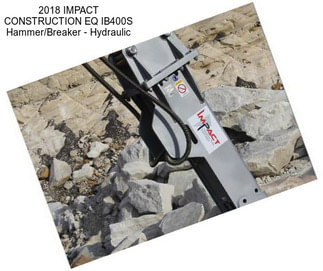 2018 IMPACT CONSTRUCTION EQ IB400S Hammer/Breaker - Hydraulic