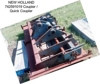 NEW HOLLAND 742591019 Coupler / Quick Coupler