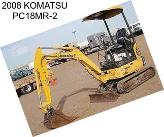 2008 KOMATSU PC18MR-2