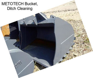 METOTECH Bucket, Ditch Cleaning