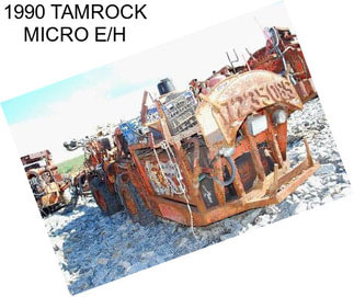 1990 TAMROCK MICRO E/H