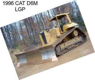 1996 CAT D6M LGP