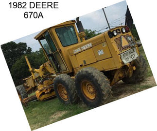 1982 DEERE 670A