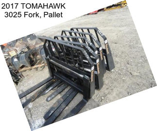 2017 TOMAHAWK 3025 Fork, Pallet