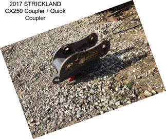 2017 STRICKLAND CX250 Coupler / Quick Coupler
