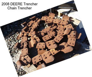 2008 DEERE Trencher Chain Trencher