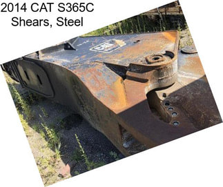 2014 CAT S365C Shears, Steel