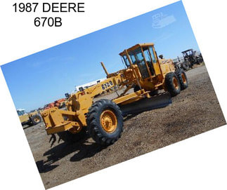 1987 DEERE 670B